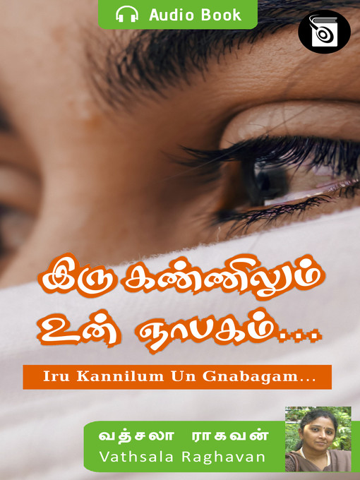 Title details for Iru Kannilum Un Gnabagam… by Vathsala Raghavan - Available
